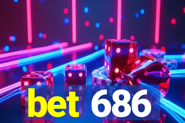 bet 686